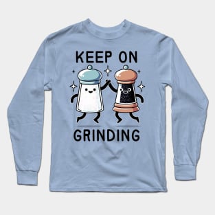 Keep On Grinding: Salt & Pepper Duo Long Sleeve T-Shirt